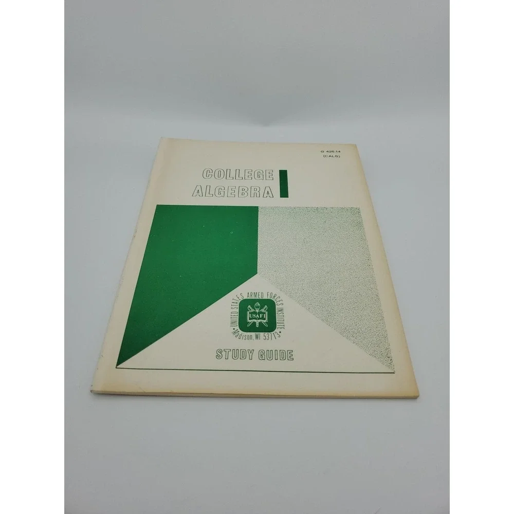 1973 US Armed Forces Inst College Algebra Study Guide Paper Madison‎ WI Dobyns